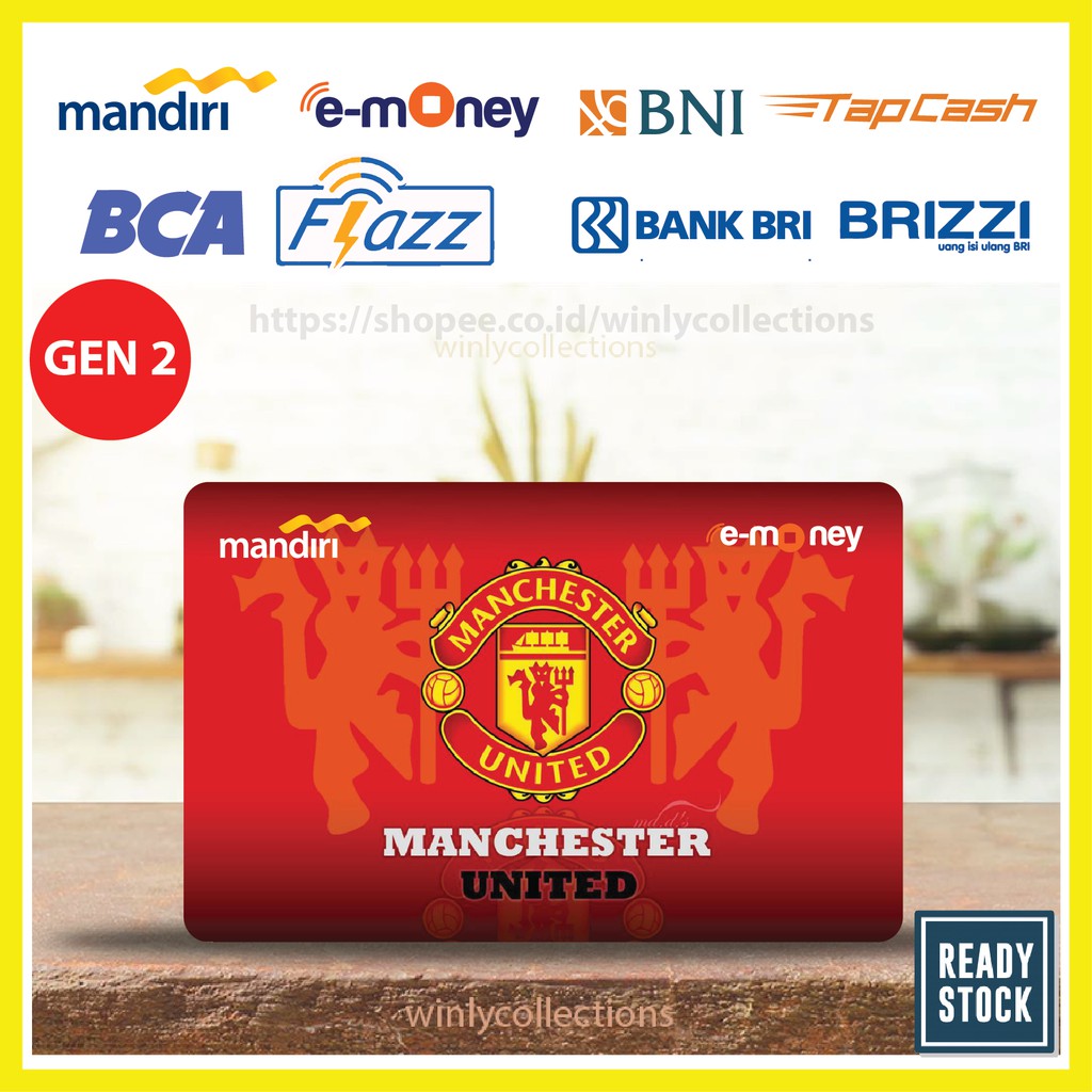KARTU EMONEY ETOLL MANCHESTER UNITED KLUB BOLA FLAZZ BCA GEN 2 MANDIRI TAPCASH BNI BRI BRIZZI 1 SISI