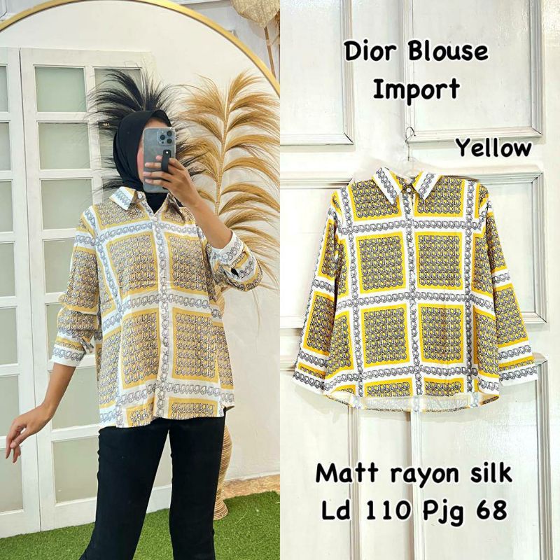DIOR BLOUSE IMPORT (ATASAN BAHAN SILK)