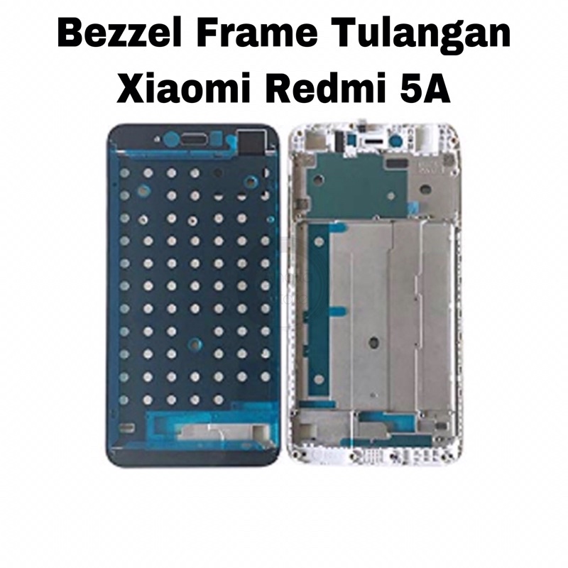 BEZZEL XIAOMI REDMI 5A / MIDDLE FRAME RANGKA TATAKAN LCD