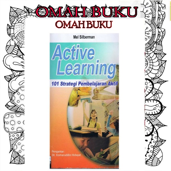 Active learning 101 cara belajar siswa aktif - Melvin **BUKU**