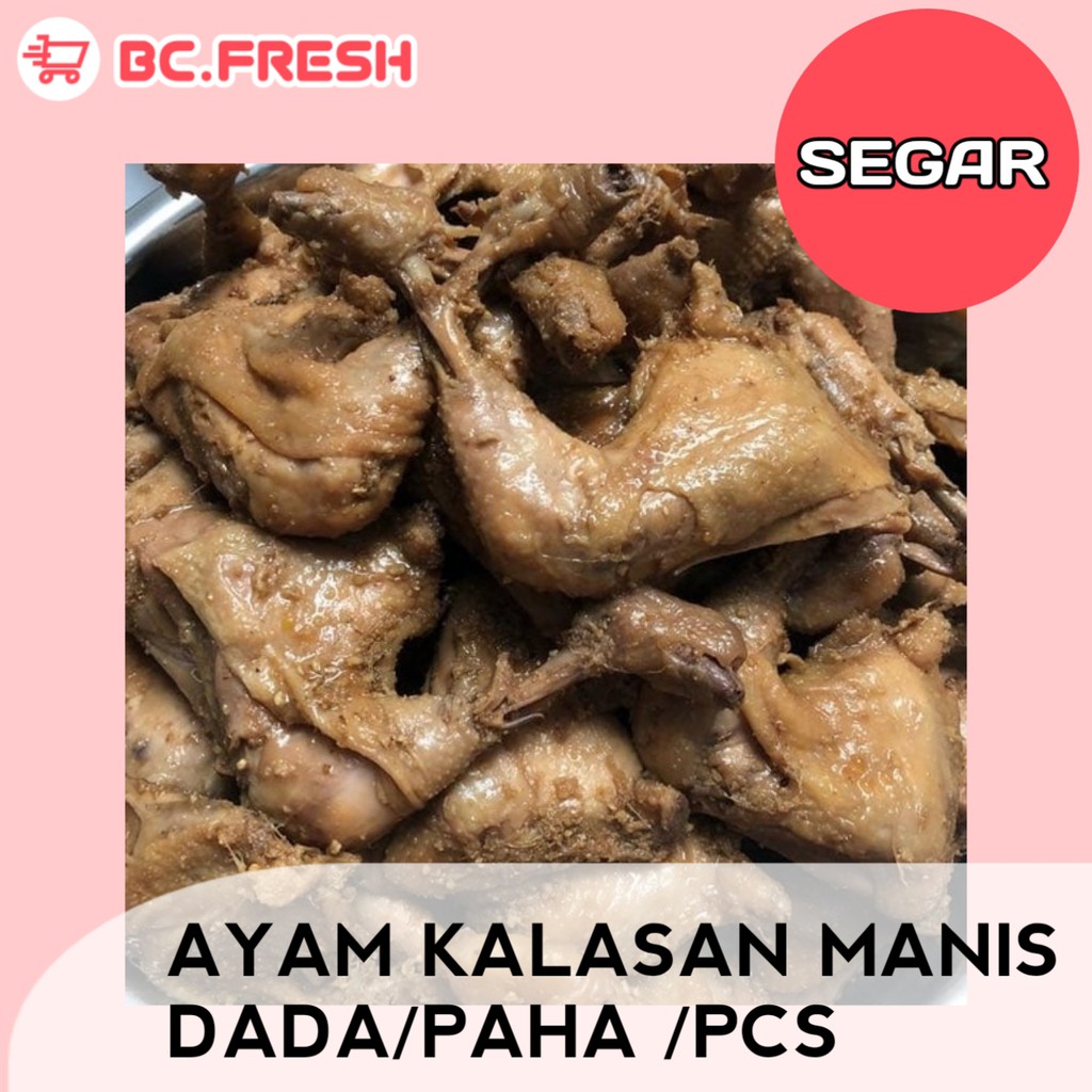 

Ayam kalasan manis (Paha / Dada)