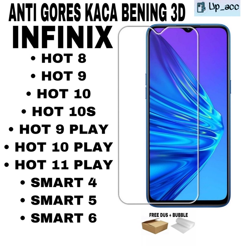 INFINIX HOT 8 9 10 10S 11 11S 12i 20S 20i 30i 9 PLAY 10 PLAY 11 PLAY SMART 4 SMART 5 SMART 6 Tempered Glass Bening 3D Anti Gores Kaca Bening Tidak full