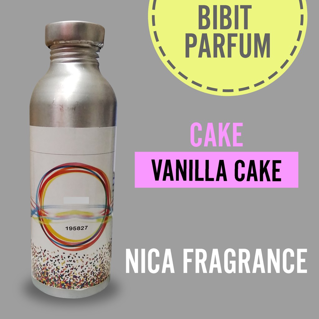 BIBIT PARFUM MURNI VANILLA CAKE - CAKE NICA FRAGRANCE 250 ML SEGEL PABRIK