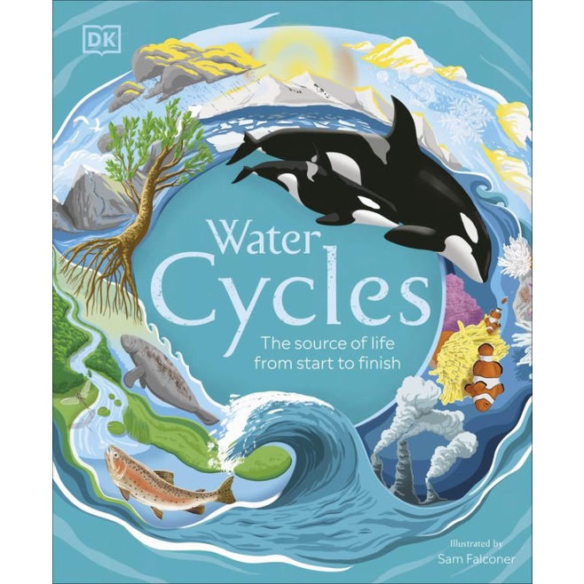 [NEW BOOK] DK Book (US VERSION) - Water Cycles : The Source of Life from Start to Finish