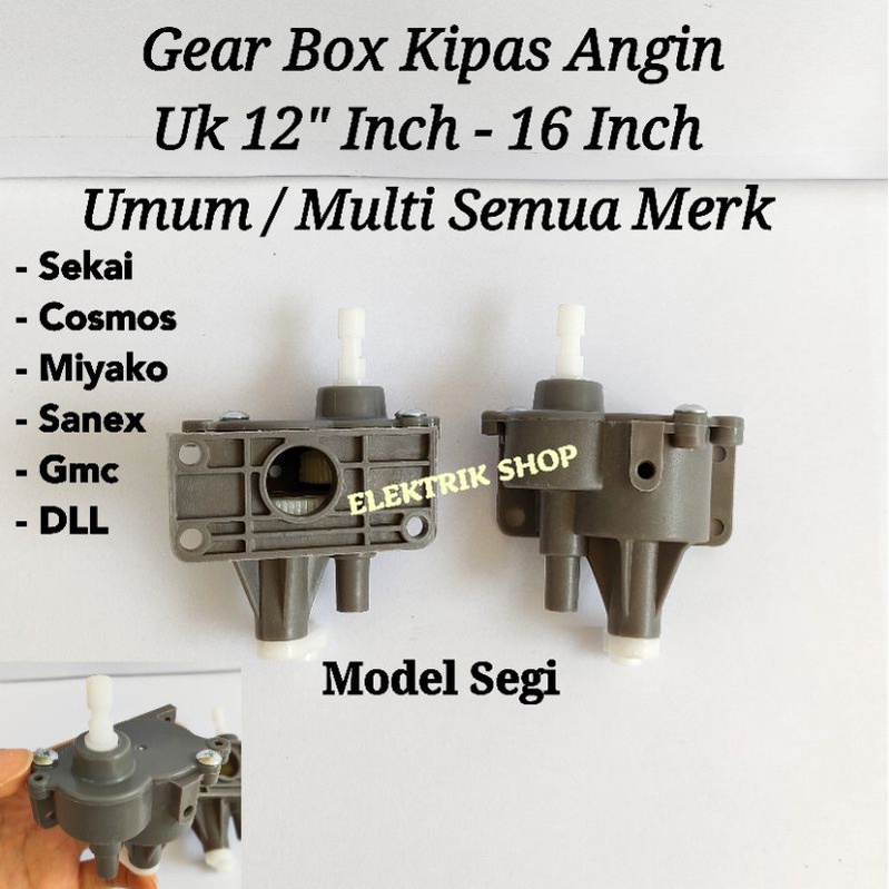 GEAR BOX KIPAS ANGIN MODEL SEGI MULTI / UMUM UNIVERSAL SEMUA MERK MIYAKO SEKAI COSMOS SANEX DLL