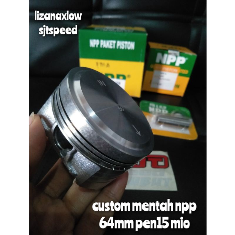 Jual Piston npp custom 64 mm pen15 bore up mio mentah npp5 Shopee