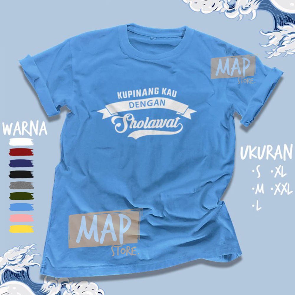 Kaos Dakwah KUPINANG KAU DENGAN SHOLAWAT - Baju Distro Santri Islami Muslim Kualitas Premium - 2070-4