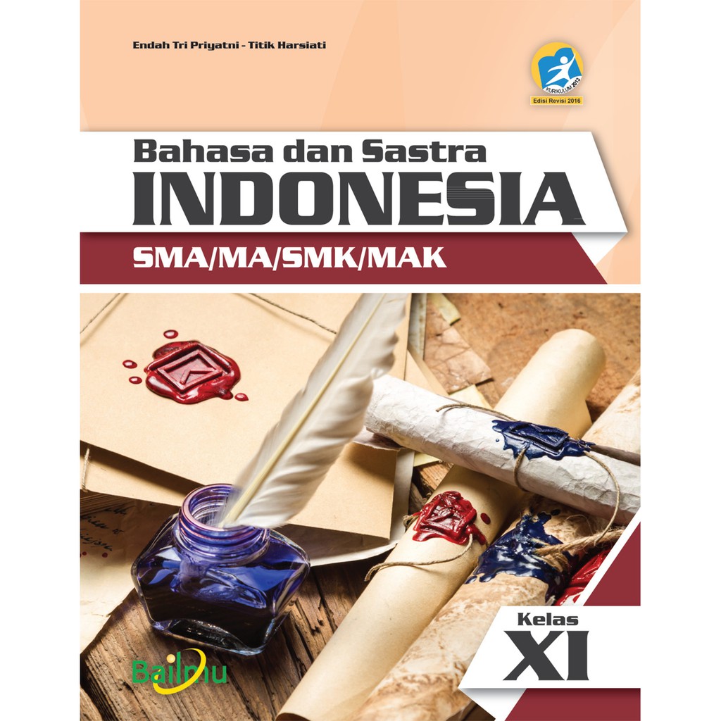 

Buku Sekolah Bahasa dan Sastra Indonesia SMA Kelas XI Kurikulum Revisi 2013