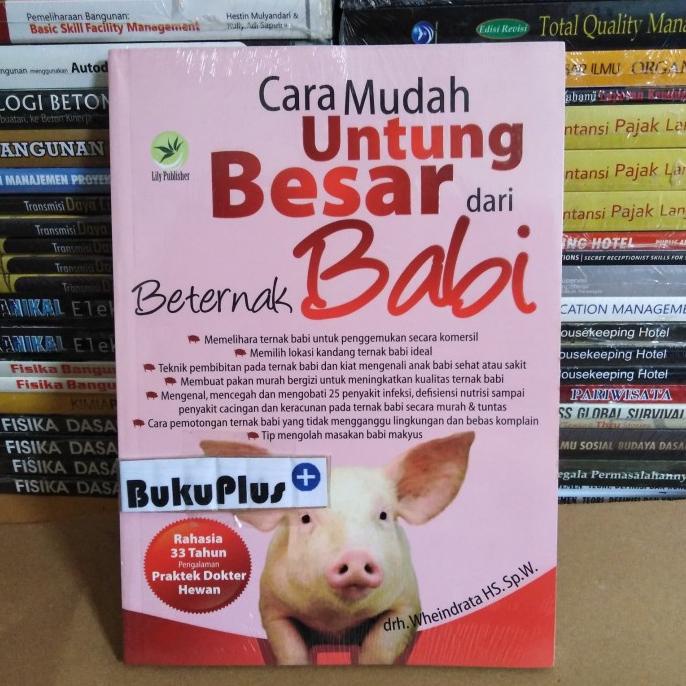 

Buku Cara Mudah Untung Besar Dari Beternak Babi