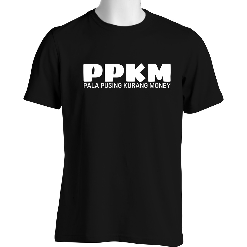 ATASAN BAJU KAOS KATA KATA KEKINIAN PPKM PALA PUSING ETC.PRODUCTION