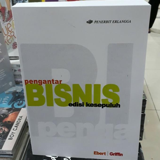 

BUKU PENGANTAR BISNIS EDISI 10 EBERT GRIFFIN