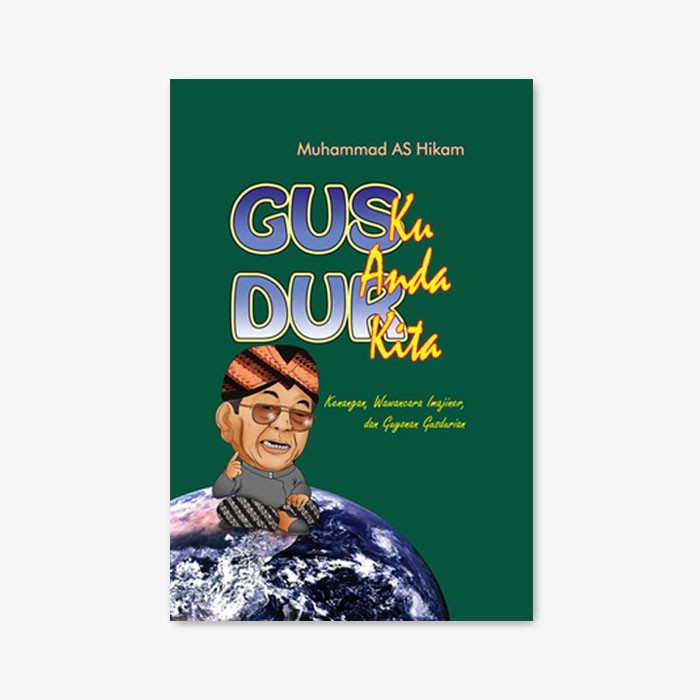 Yrama Widya - Gusdurku Gusdur Anda Gusdur Kita Hard Cover