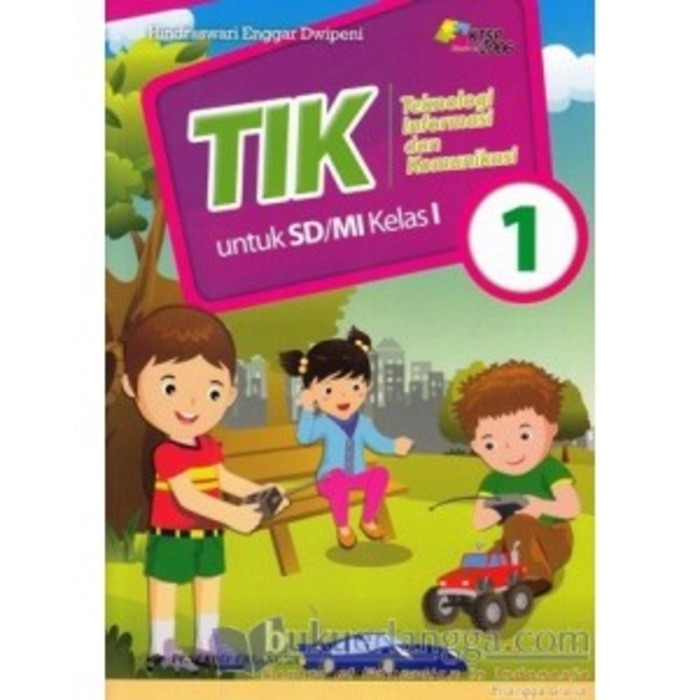 0020040010 - BUKU ERLANGGA (ORIGINAL) TIK KELAS 1 SD KTSP 2006