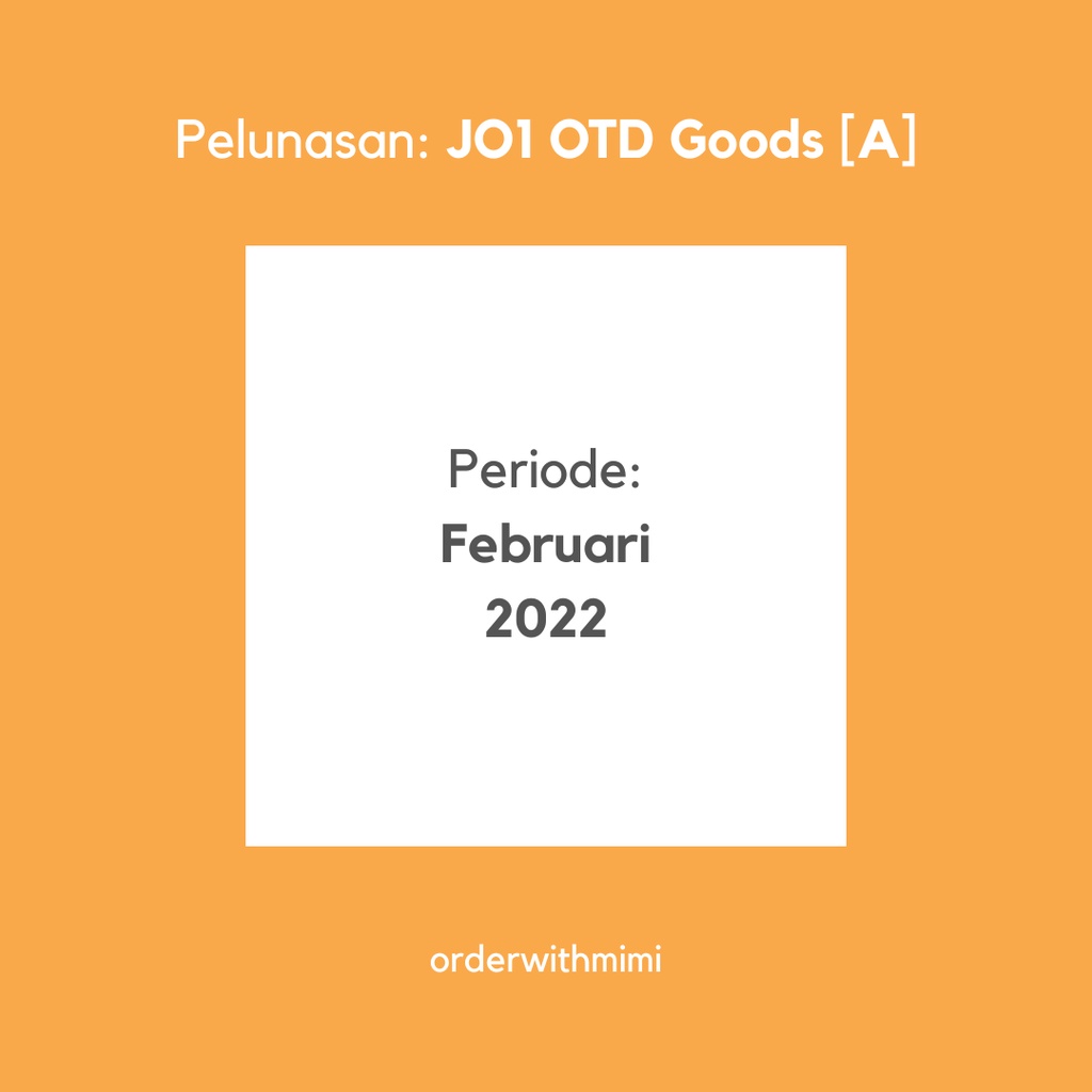 [Pelunasan] JO1 OTD Goods [A]