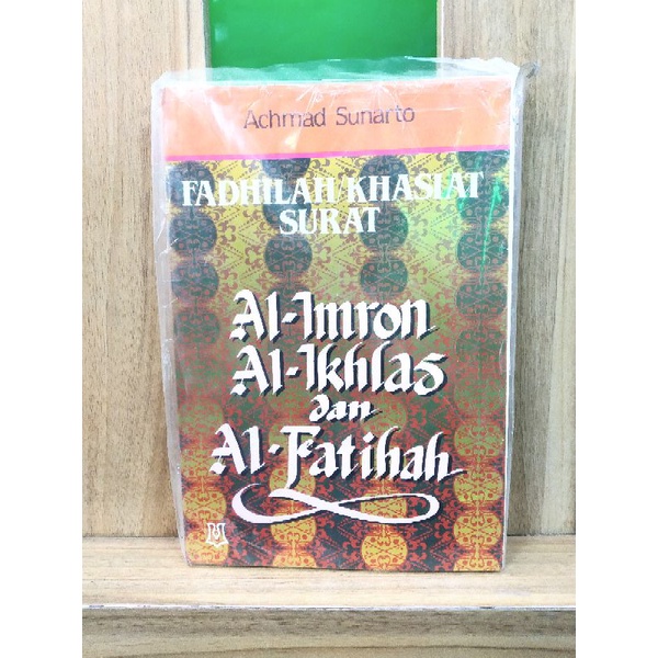 Fadhilah khasiat Surat Al Imran Al ikhlas dan Al Fatihah