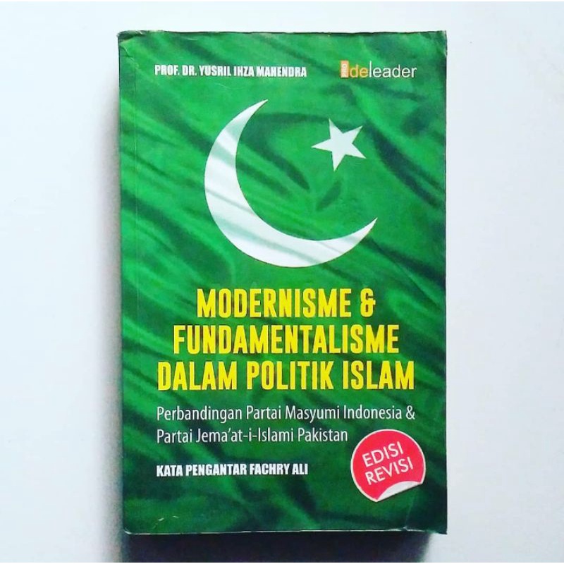 MODERNISME & FUNDAMENTALISME DALAM POLITIK ISLAM Perbandingan Masyumi dan Partai Jemaat i Islami