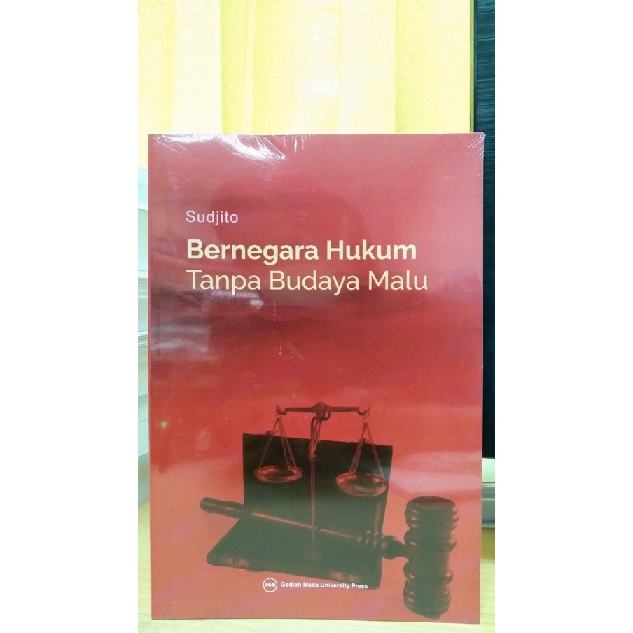 Buku Original Bernegara Hukum Tanpa Budaya Malu