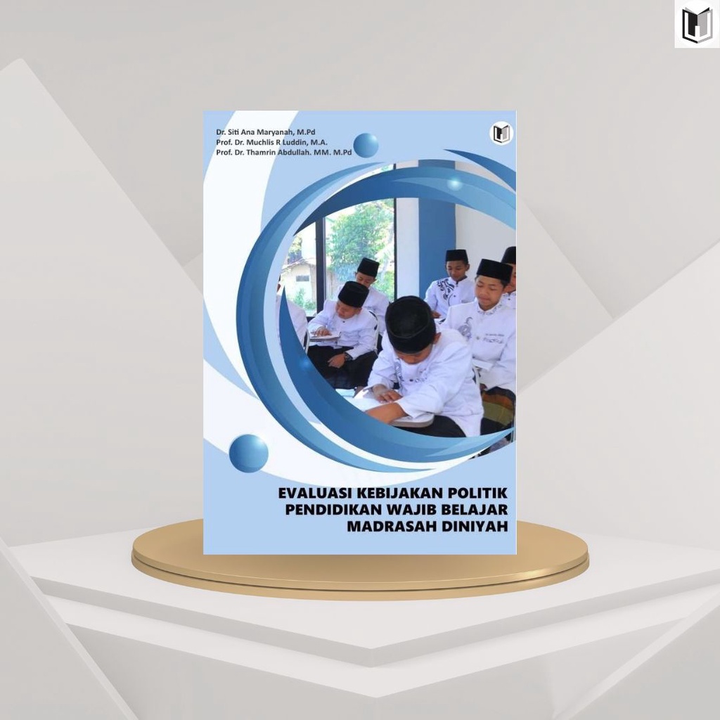 Buku Evaluasi Kebijakan Politik Pendidikan Wajib Belajar Madrasah Diniyah