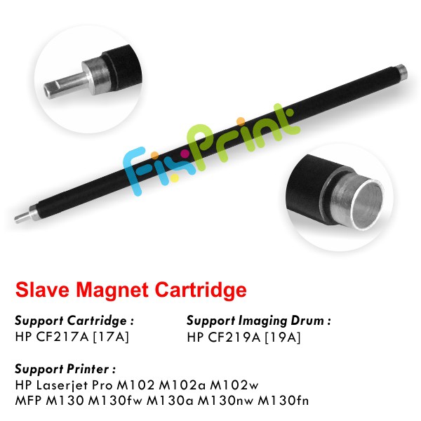 Slave Magnet HP 17A CF217A 19A CF219A, Printer HP Laserjet Pro M102 MFP M130 M130fw M102a M130a M130