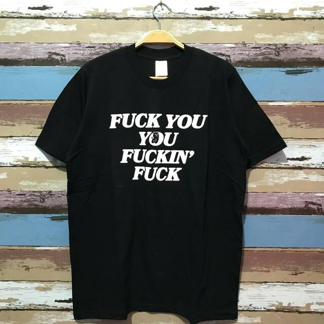 KAOS TSHIRT - FUCK YOU HIGH PREMIUM