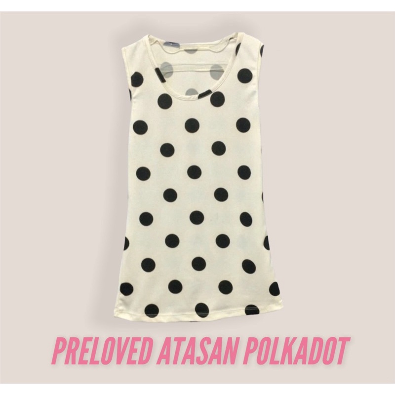 ATASAN POLKADOT / POLKADOT TOPS (PRELOVED)