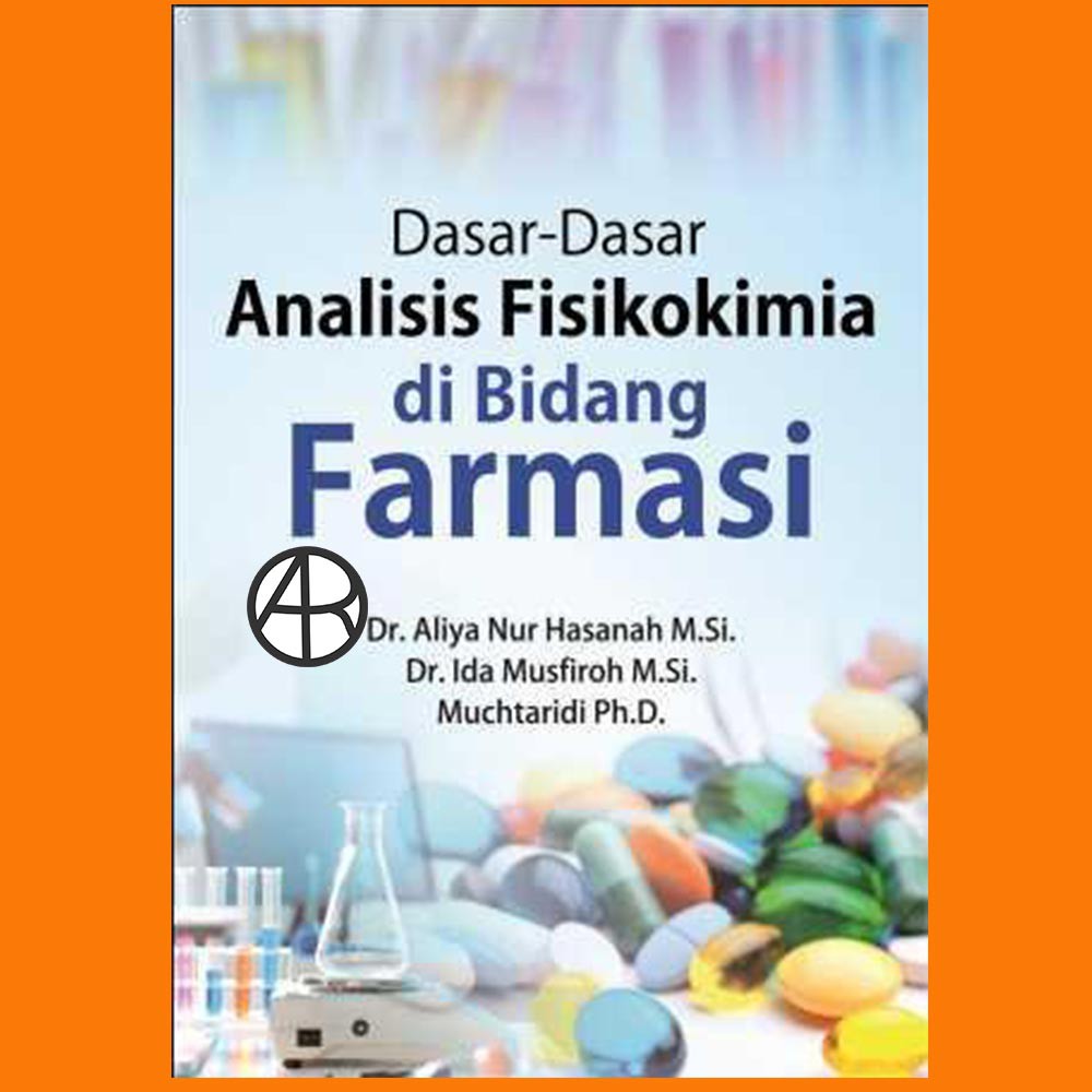 

Buku Dasar-Dasar Analisis Fisikokimia di Bidang Farmasi - Aliya Nur Hasanah dkk