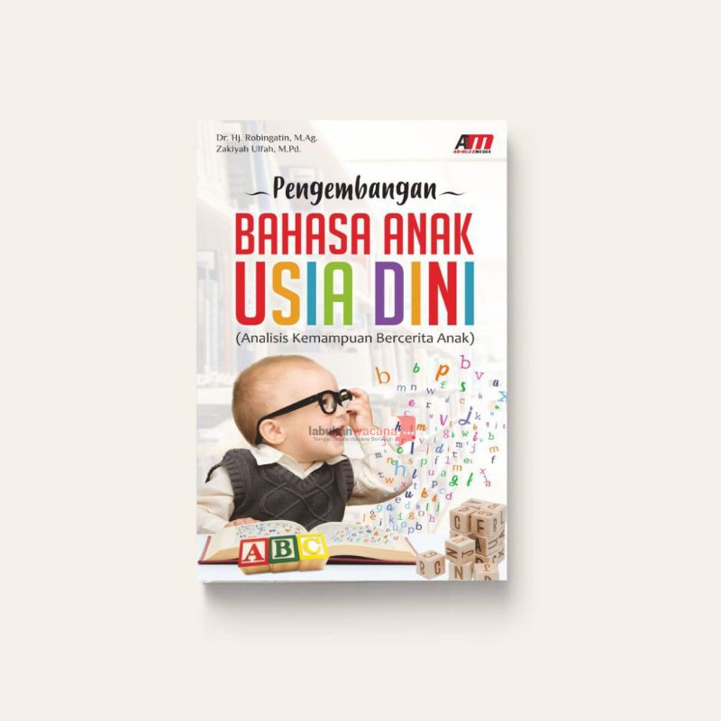 Jual Pengembangan Bahasa Anak Usia Dini - Dr. Hj. Robingatin, M.Ag ...