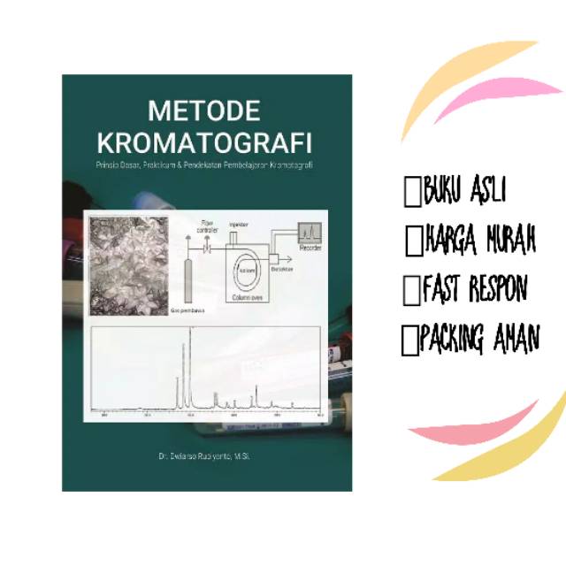 Buku Metode Kromatografi Prinsip Dasar Praktikum dan Pendekatan Pembelajaran Kromatografi