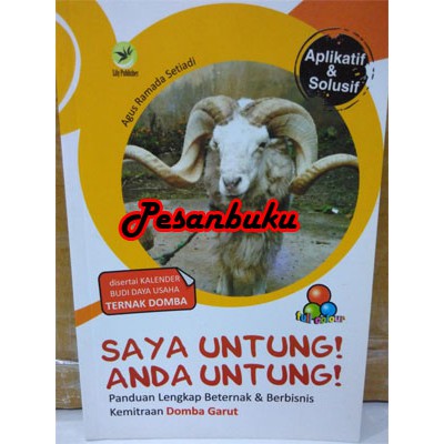 Buku Saya Untung Anda Untung Panduan Lengkap Beternak dan Berbisnis Kemitraan Domba Garut