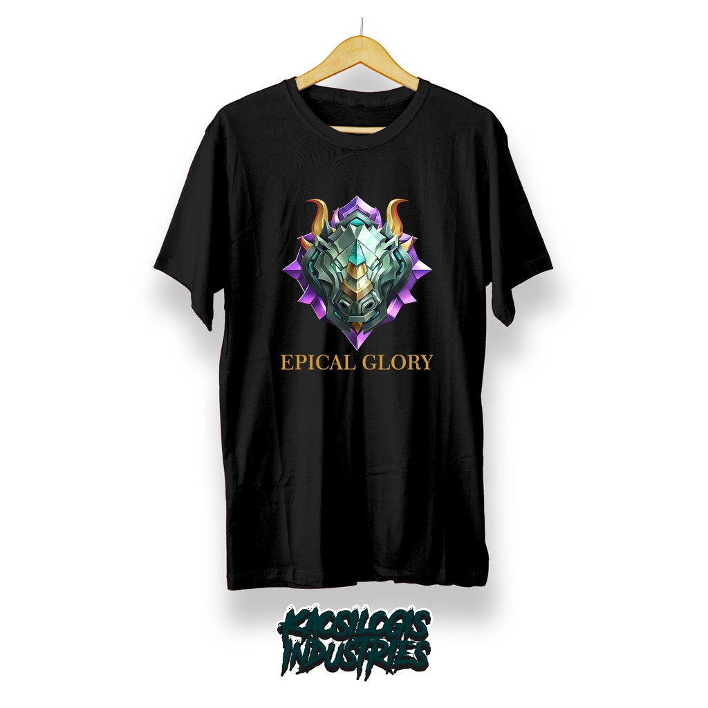 Kaos Baju EPICAL GLORY MOBILE LEGENDS