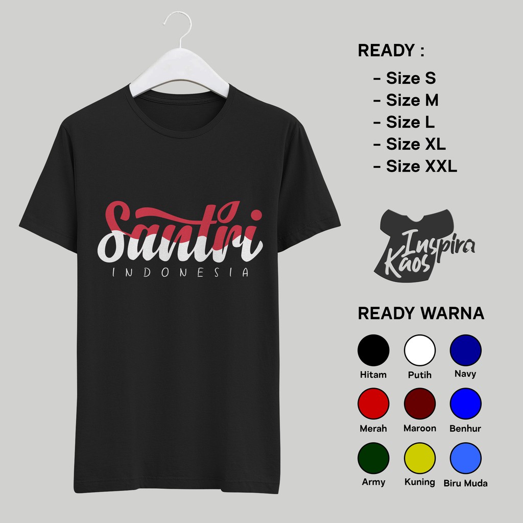 KAOS SANTRI INDONESIA / SANTRI SALAFIE / BAHAN KATUN COMBED 30S