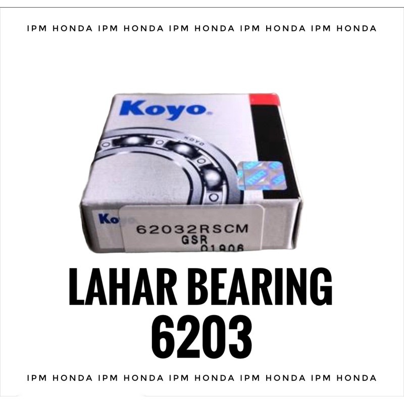 KOYO - NSK - NTN Lahar Laher Bearing 6203 pompa power steering Honda CRV Civic Accord CM5 CP2 Odyssey RB1 Stream