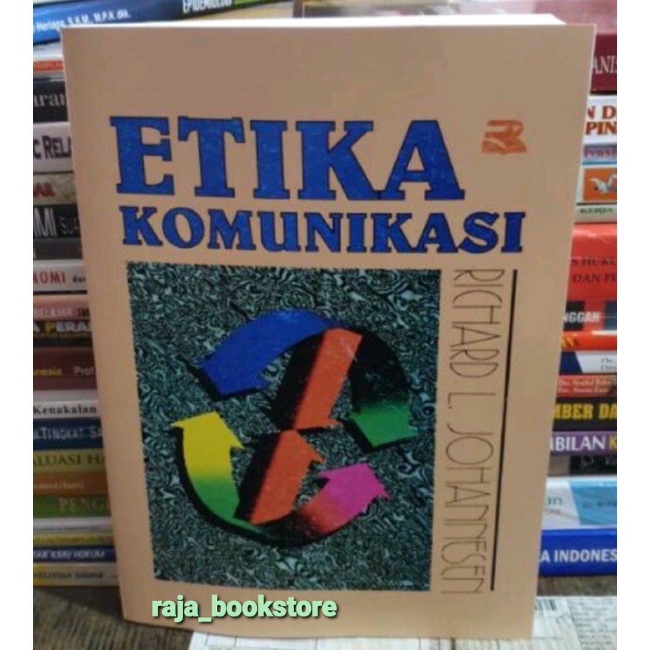 Etika komunikasi by Richard L. Johanesen