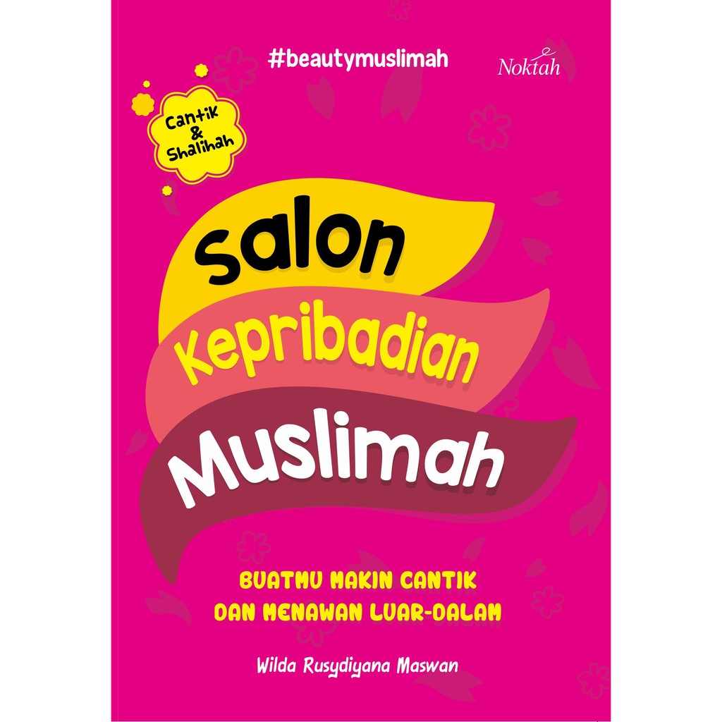 

Buku Salon Kepribadian Muslimah - NOKTAH