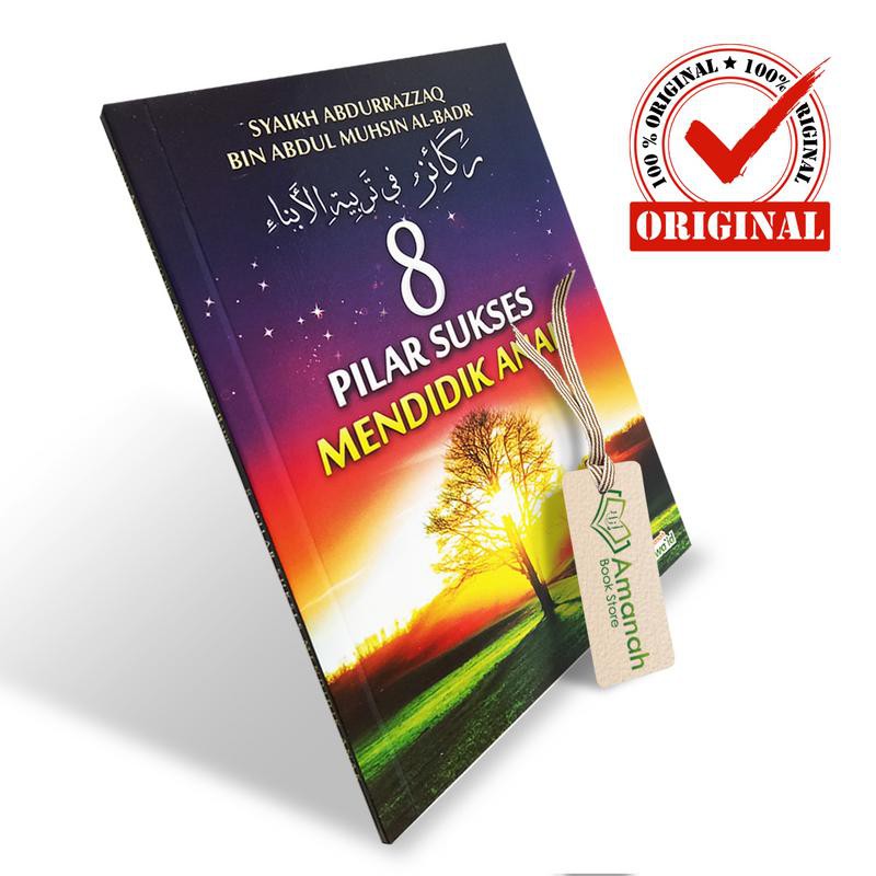8 Pilar Sukses Mendidik Anak - Penerbit Khazanah Fawa'id
