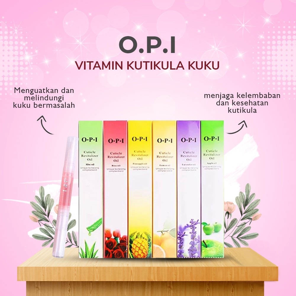 Cuticle revitalizer oil O.P.I vitamin kutikula kuku merawat memperbaiki kulit kering mengelupas fruit plant manicure pedicure varian tanaman dan buah