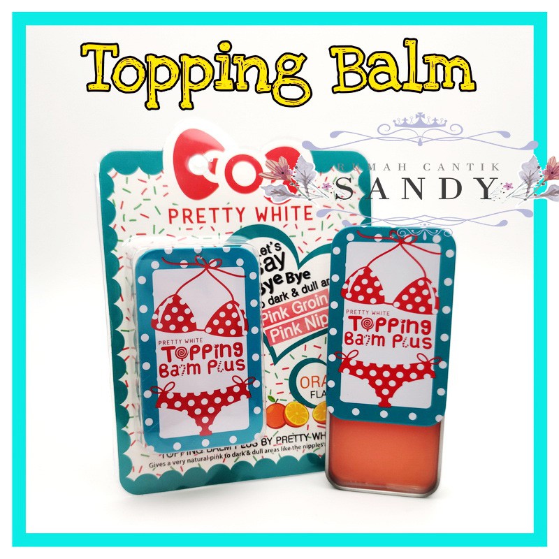 [ BPOM ] TOPPING BALM PLUS ~ PRETTY WHITE ~ PENCERAH KULIT HITAM