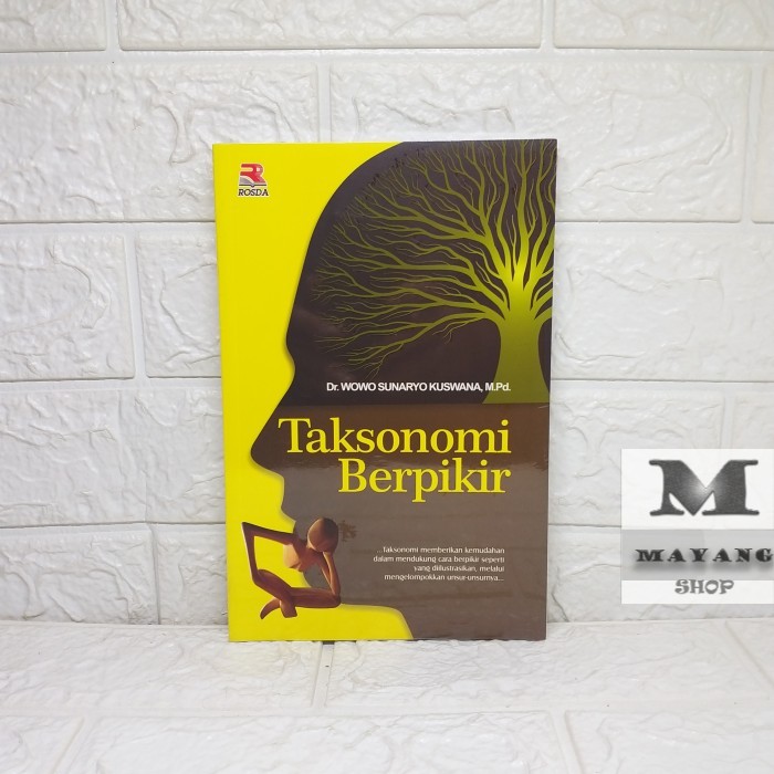 

Buku ASLI Taksonomi Berpikir Dr. Wowo Sunaryo Kuswana, M.Pd. ROSDA KARYA