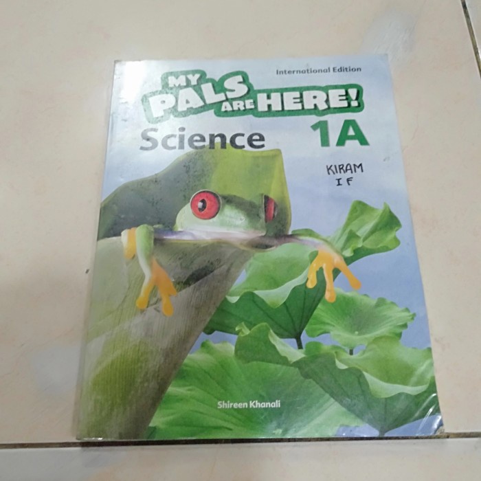 ORI MY PALS ARE HERE SCIENCE 1A