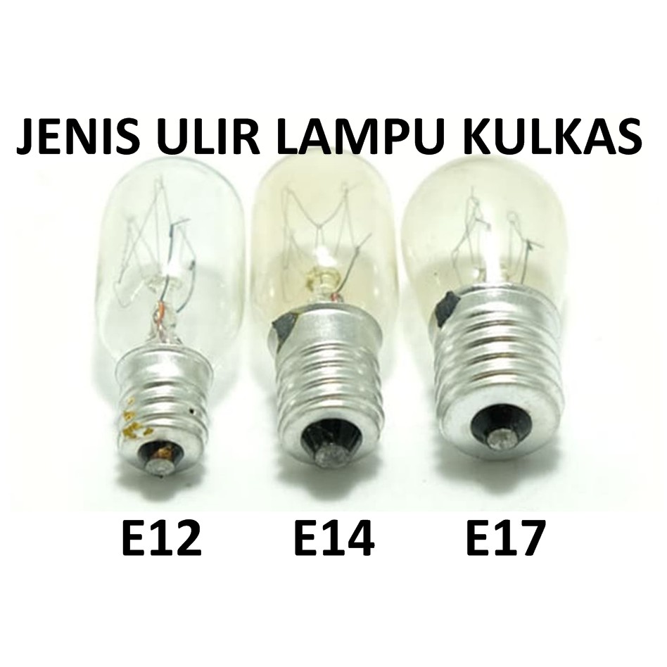 Lampu Kulkas E12 / E14 / E17 dop kulkas E-12 / E-14 / E-17 Lampu clear kuning pijar kulkas 15w T20