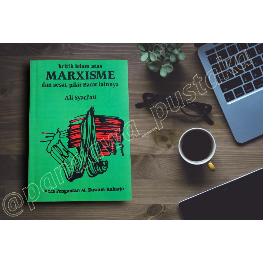 KRITIK ISLAM ATAS MARXISME DAN SESAT-PIKIR BERAT LAINNYA