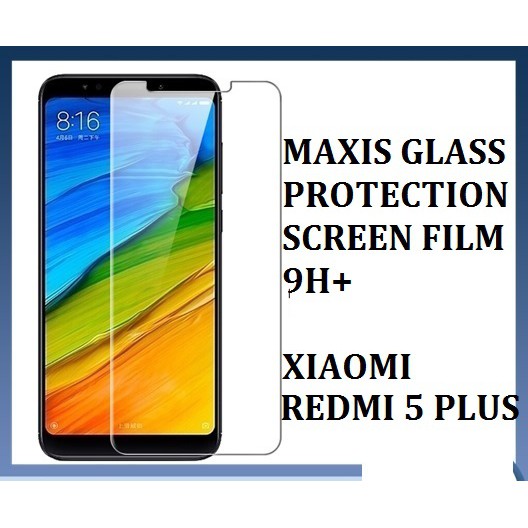 TEMPERED GLASS MAXIS PROTECTION SCREEN FILM 9H+ XIAOMI REDMI 5 PLUS