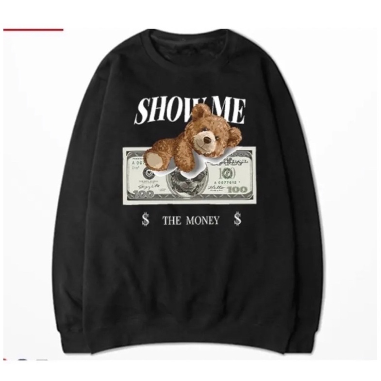 SWEATER SHOW ME THE MONEY TEDDY BEAR BAHAN FLEECE