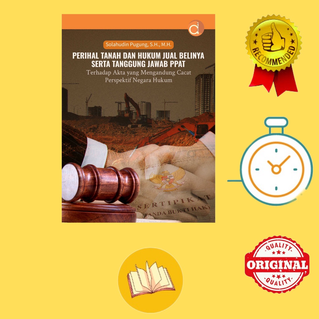Buku Perihal Tanah Dan Hukum Jual Belinya Serta Tanggung Jawab Ppat Terhadap Akta Yang Mengandung Ca