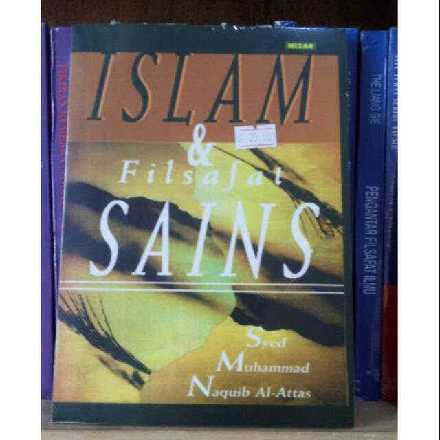 Islam dan Filsafat Sains - Syed Muhammad Naquib Al Attas