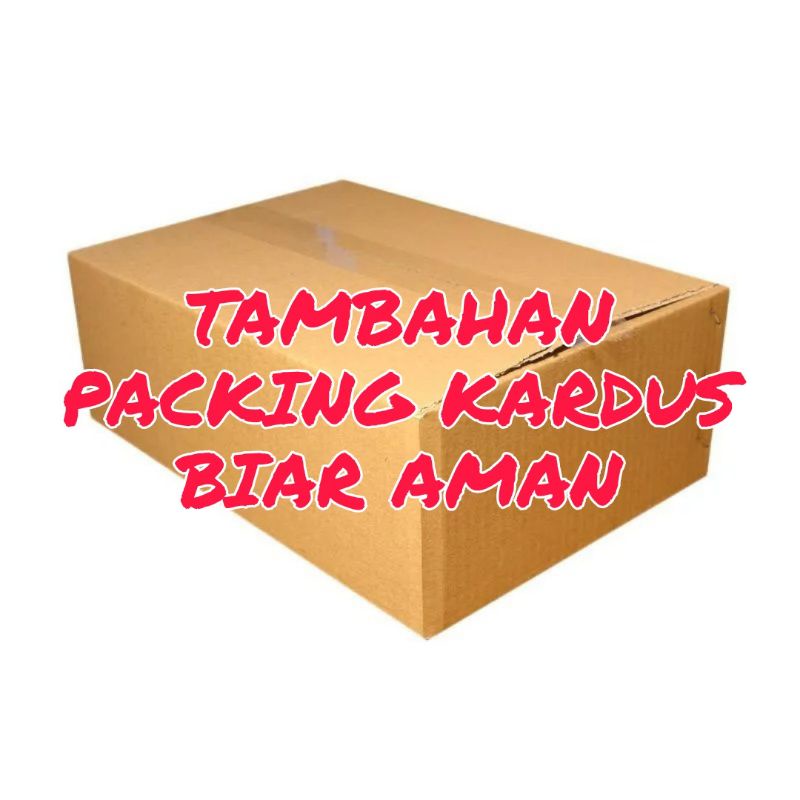 

TAMBAHAN PACKING KARDUS (HANYA UNTUK YANG ORDER DI TOKO KAMI