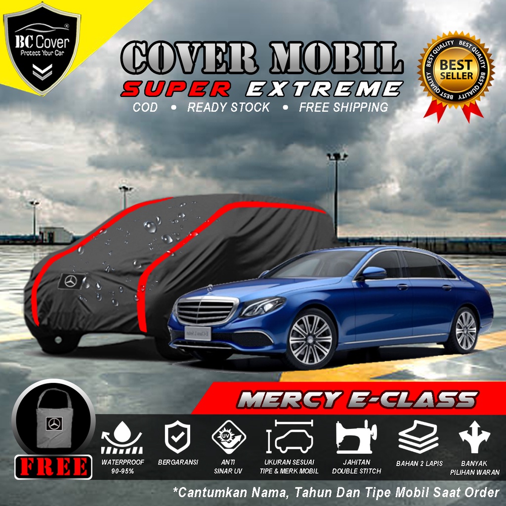 Body Cover Mobil MERCY E-CLASS Outdoor Waterproof / Sarung Mobil MERCEDES BENZ E-CLASS Waterproof / Selimut Tutup Mantol Kerudung Mantel Penutup Mobil MERCY E200 E250 E300 E350 E400 Waterproof Outdoor Anti Air