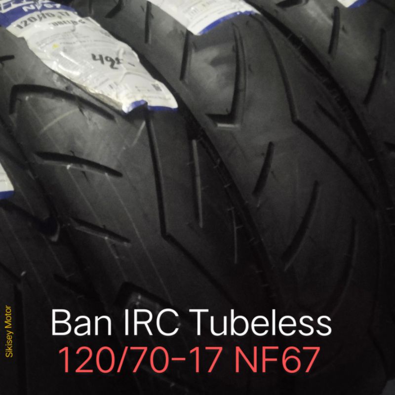 BAN 120/70-17 NF67 IRC TUBELESS BAN BELAKANG VIXION NEW