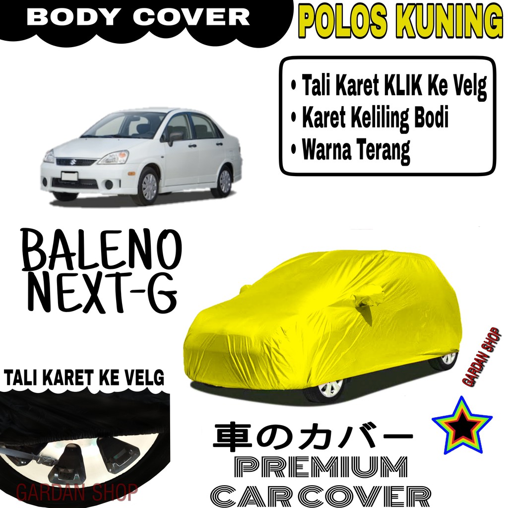 Sarung Mobil BALENO NEXT-G Polos KUNING Body Cover Penutup Body Baleno PREMIUM Kuning