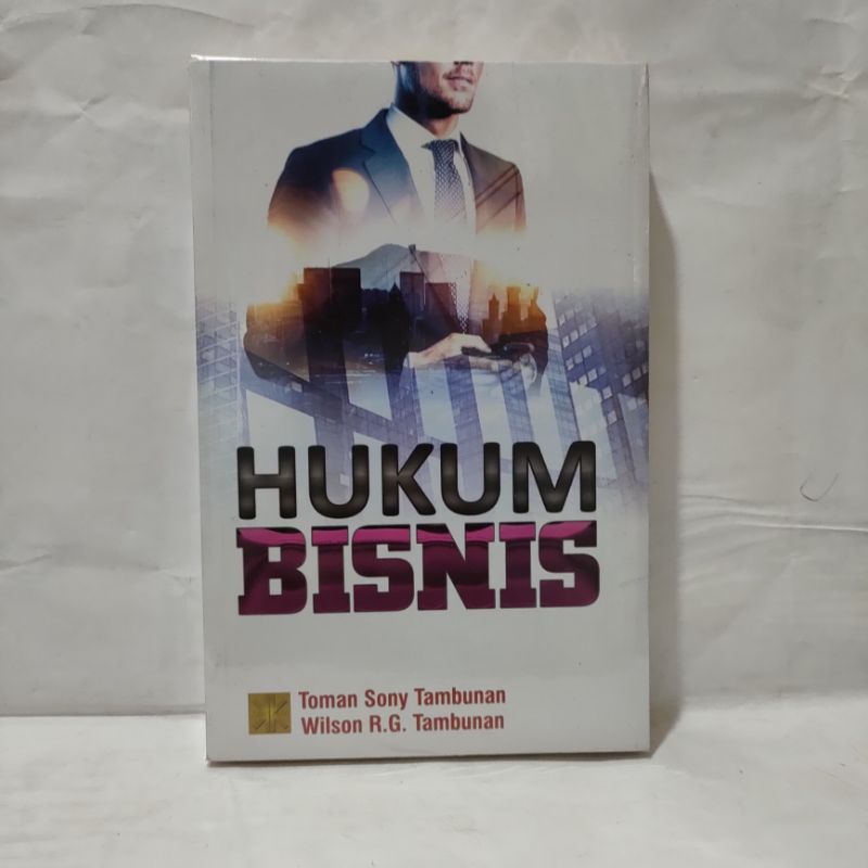 HUKUM BISNIS Toman Sony Tambunan & Wilson R.G. Tambunan
